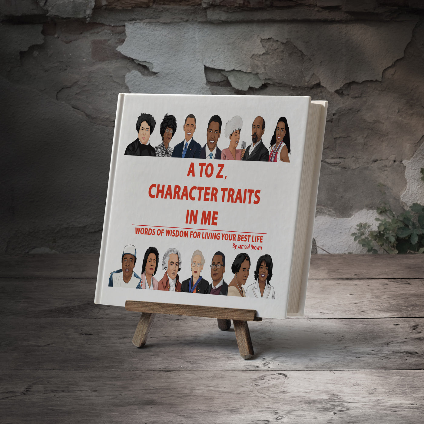 A to Z Character Traits in Me: Words of Wisdom for Living Your Best Life is a book that features positive character traits from A to Z, along with their definitions, and biographies of African Americans who demonstrated those positive character traits throughout their lifetime.